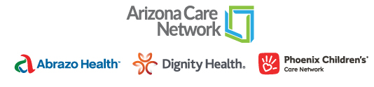 Logos for Arizona Care Network, Abrazo Health, Dignity Health, and Phoenix Children's Care Network.